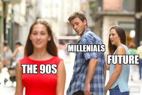 35 Millennial Humor Memes That Define the Art of Adulting 34 The 90s