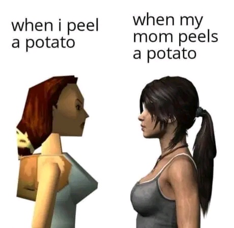 25 Memes That Make No Sense and That’s Exactly Why They’re Perfect 23 When i peel a potato