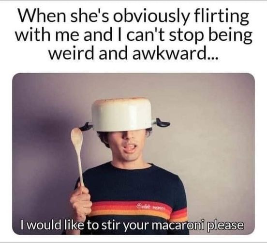 20 Memes That Are Just a Little Too Into Double Meanings 13 When she is flirting with me