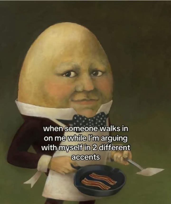 20 Funny and Unhinged Memes That Go Off the Rails 18 When someone walksin