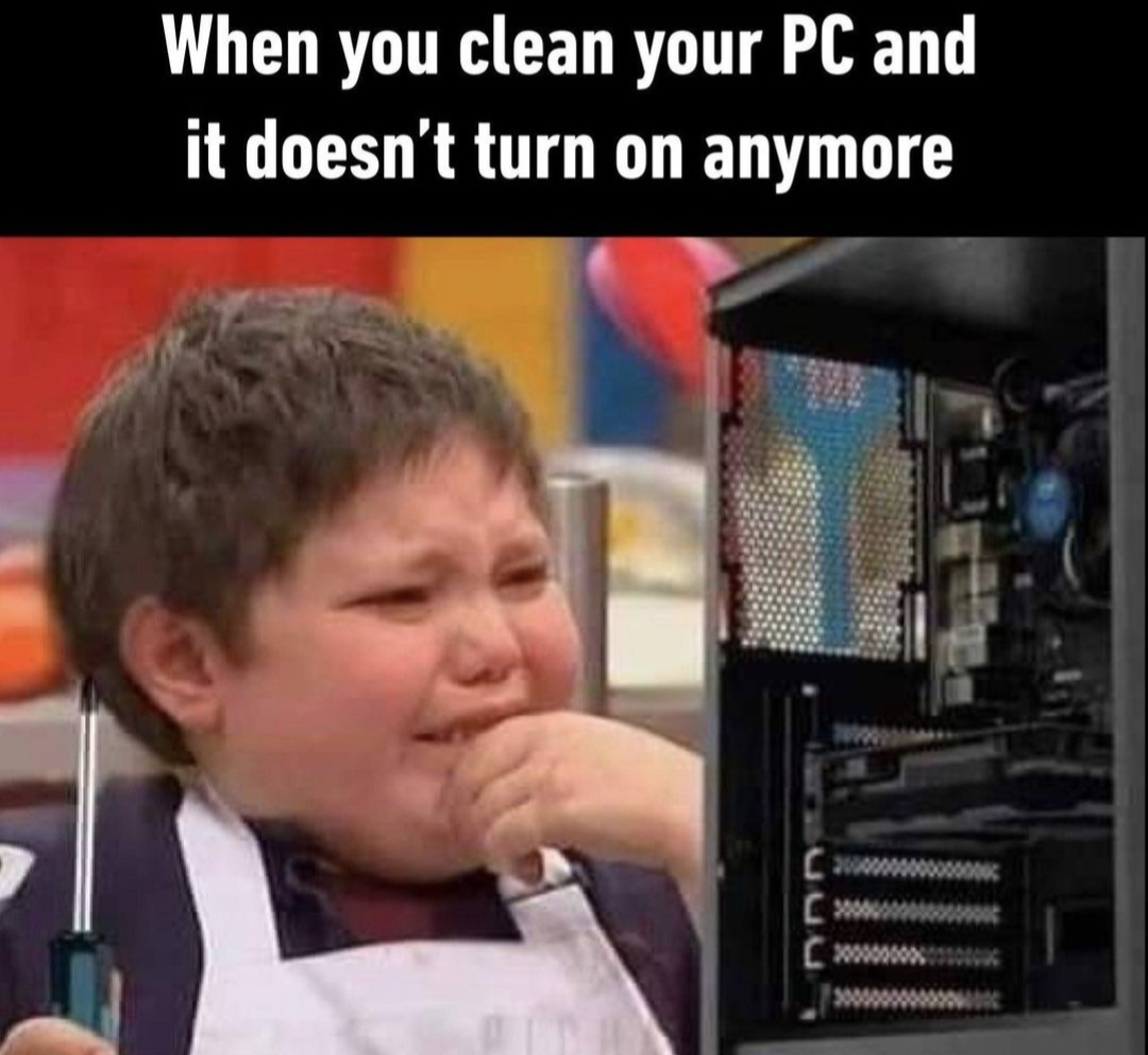 45 Computer Memes for a Byte of Laughter 47 When you clean your pc