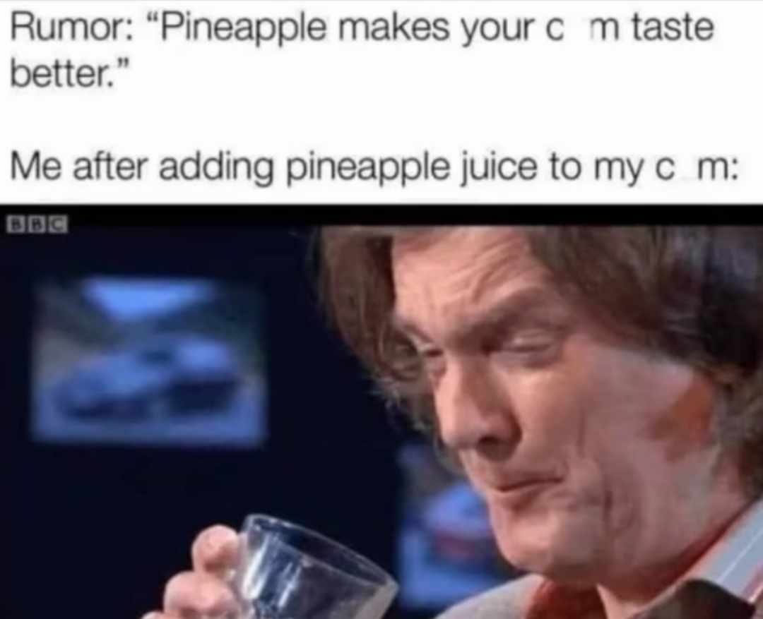 25 Unholy Memes That'll Send Your Morals into Airplane Mode 21 adding pineapple juice
