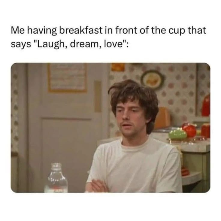 20 Memes That Are Way Too Relatable for Something This Unhinged 13 me having breafast
