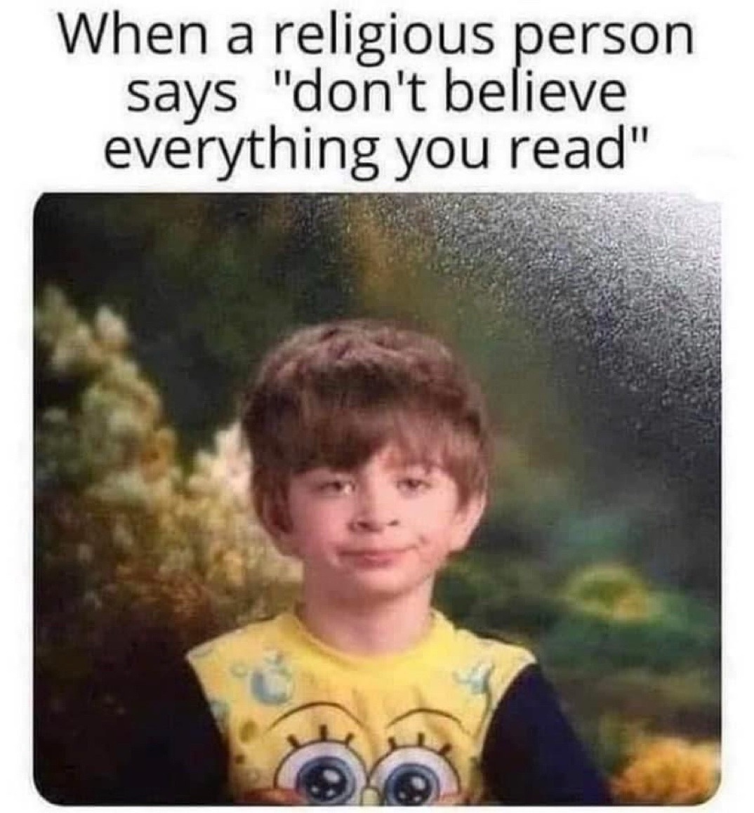 25 Memes That Spoke Fluent Nonsense and Still Made Sense 24 Dont believe everything