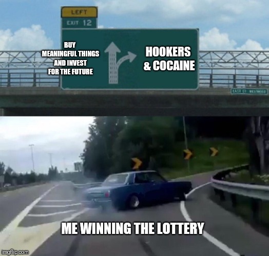 Me winning the lottery