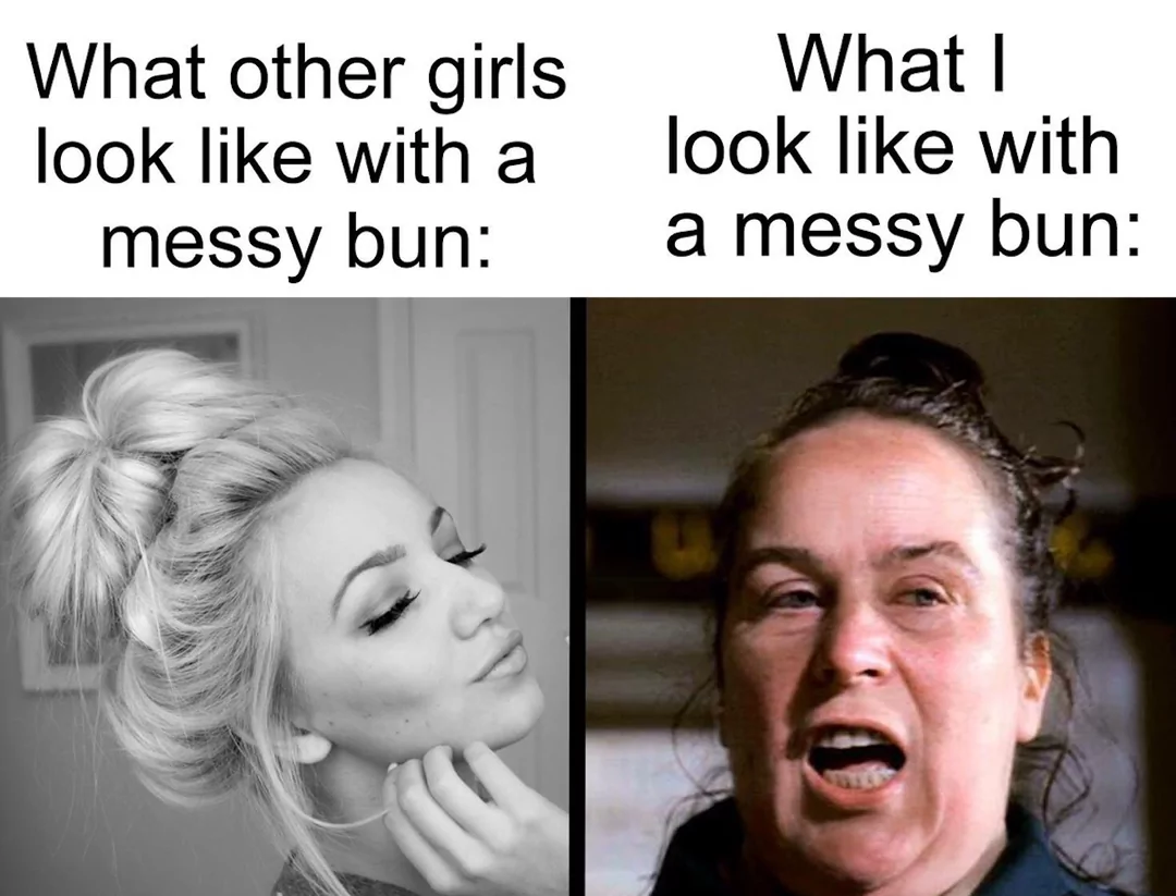 30 Hilarious Women Memes That Every Women Will Relate To 30 Messy bun