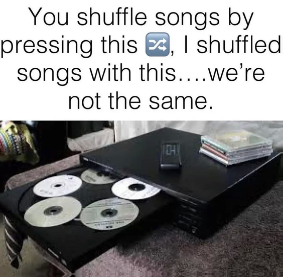30 Memes You Won’t Be Able to Unsee (Good Luck!) 30 Shuffle songs