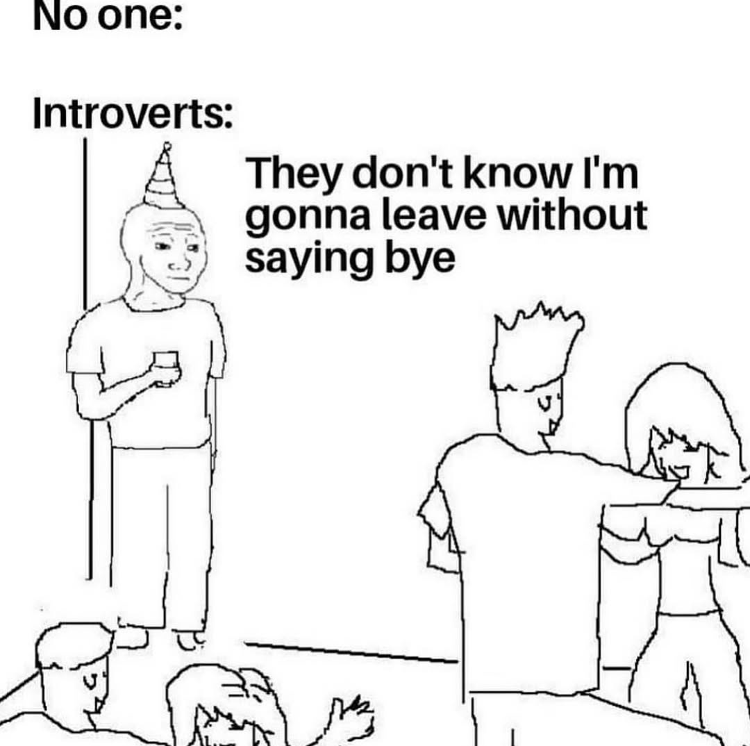 20 Memes That Could Win a Fight Against Logic 14 They dont know Im gonna leave