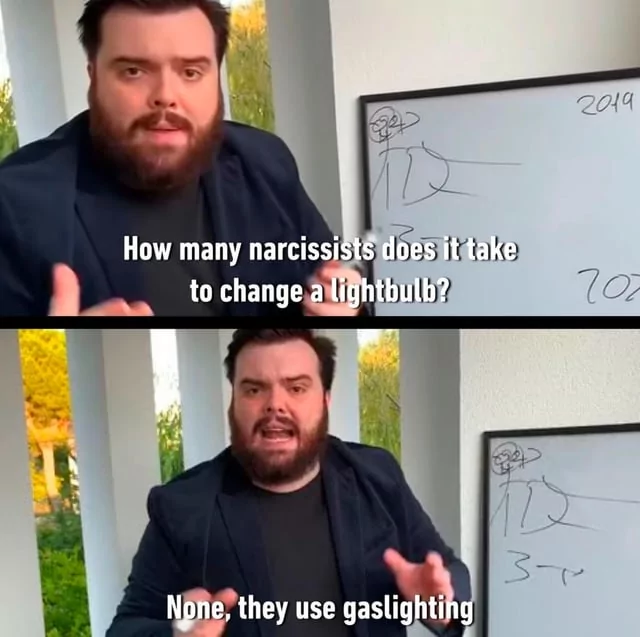 25 Narcissist Memes: A Hilarious Peek into the World of Self-Adoration 27 They use gaslighting