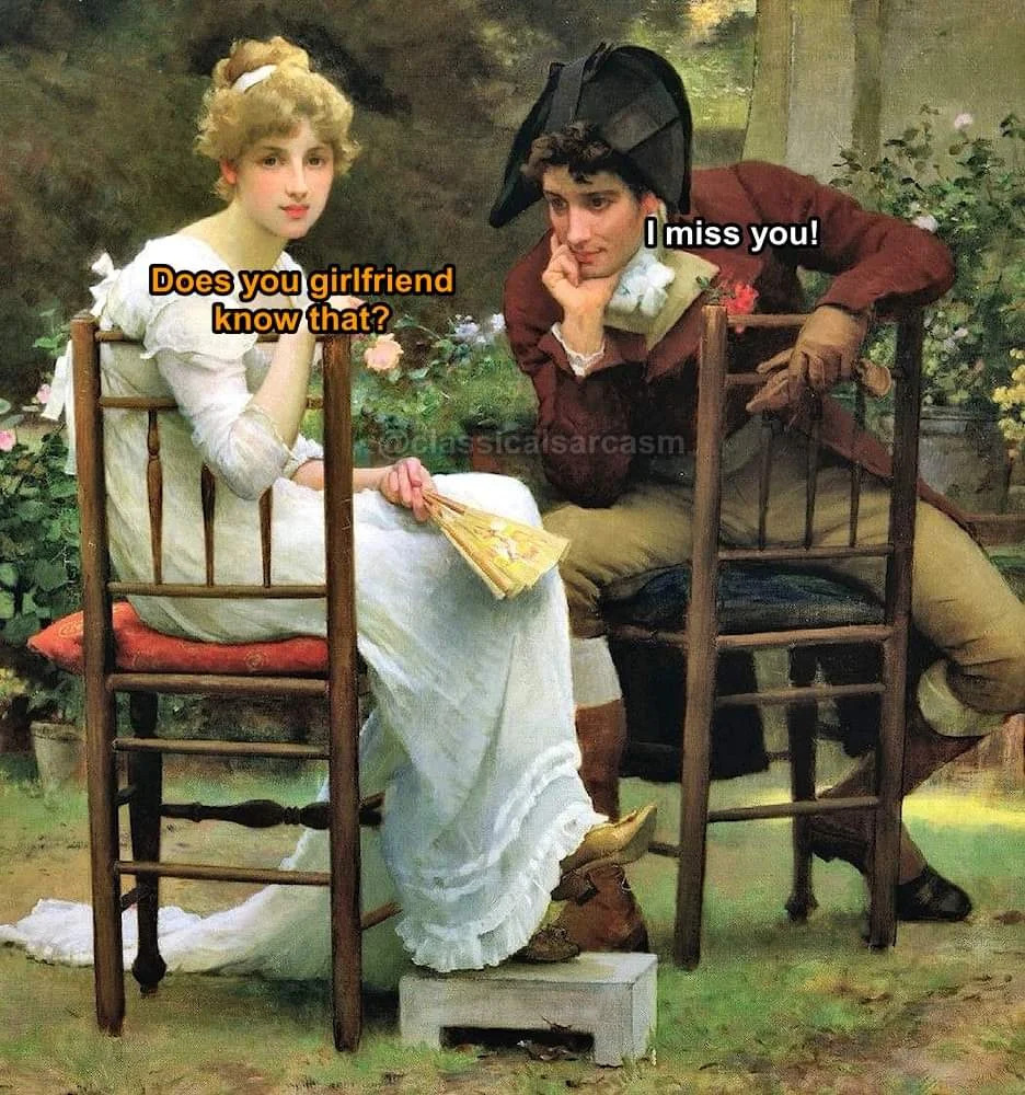 35 Art Memes Infused with Sarcasm 32 Does your gf know