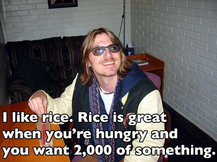 20 Memes That Were Definitely on Something, but We’re Not Sure What 5 I like rice