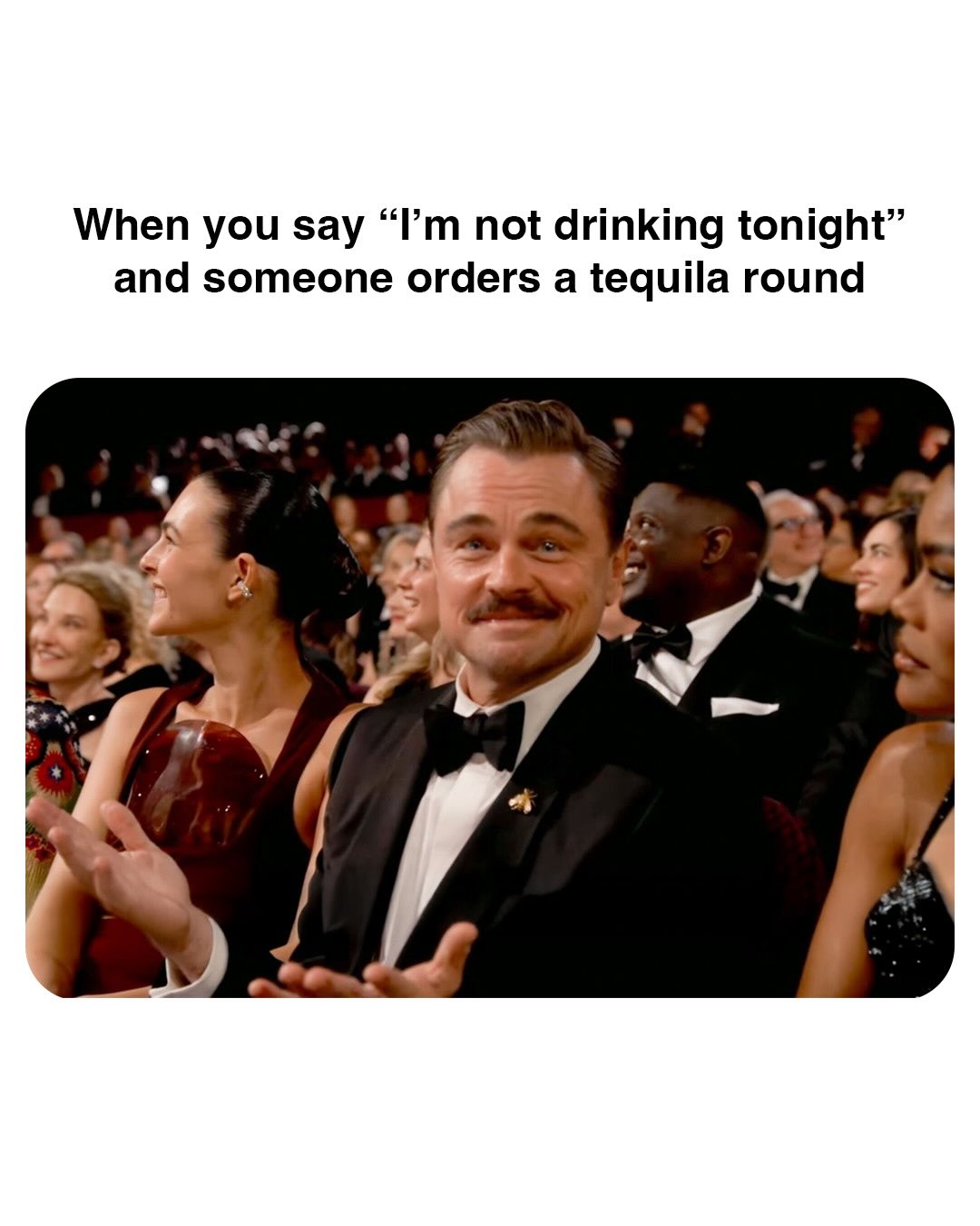 Inject These Top 30 Tequila Memes Into Your Blood Streams 31 Im not drinking tonight