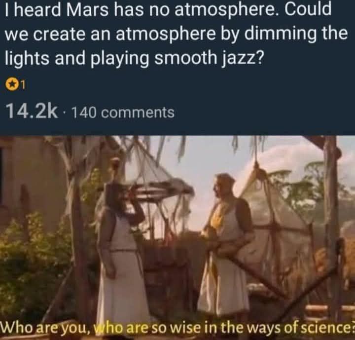 25 Memes That Got Lost on the Way to Relevance 24 Mars has no atmosphere