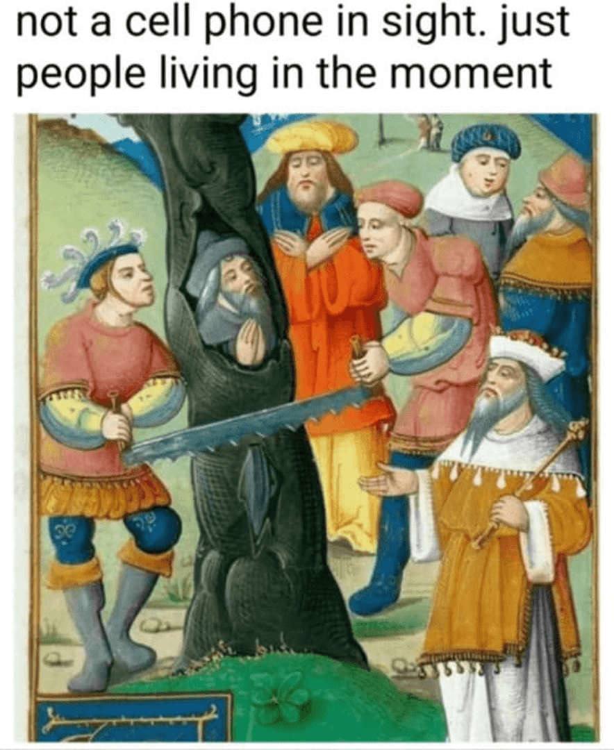 30 'Not A Cell Phone In Sight' Memes: A Comic Tribute to a Time Before Smartphones 30 Museum Meme Monday