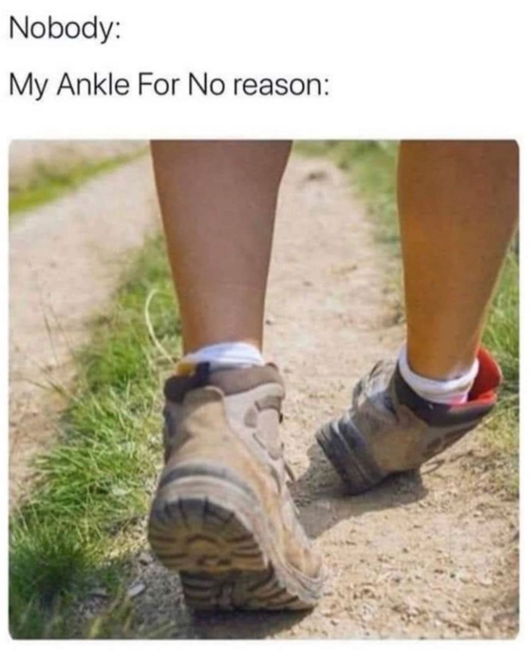 My ankle for no reason