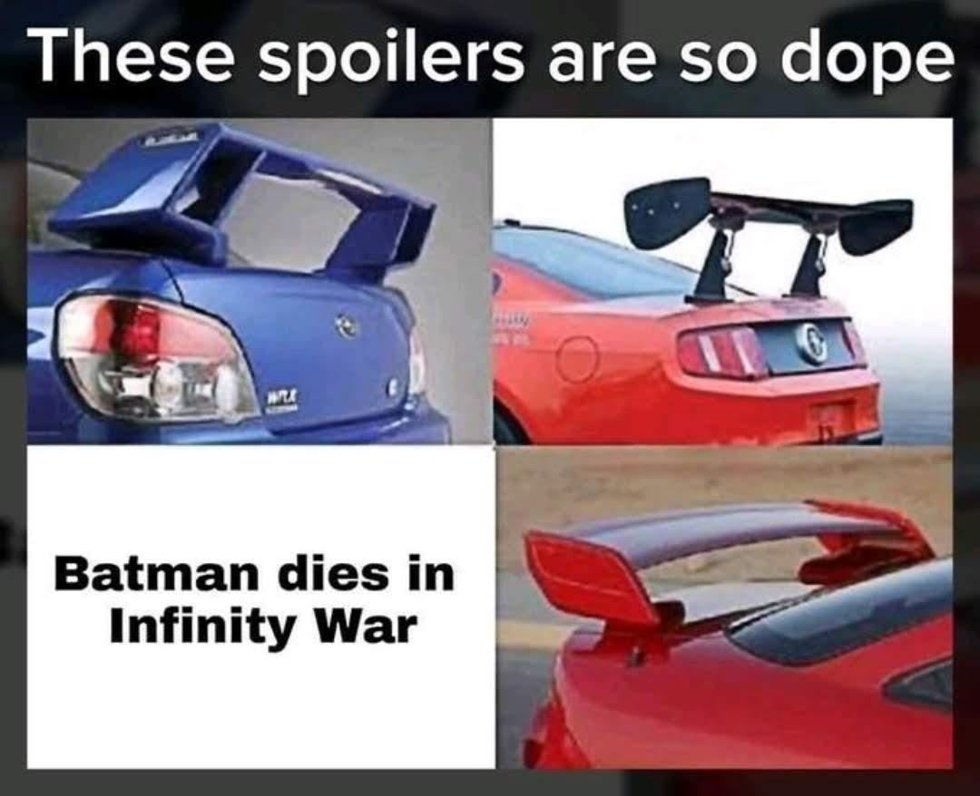 Spoilers are dope