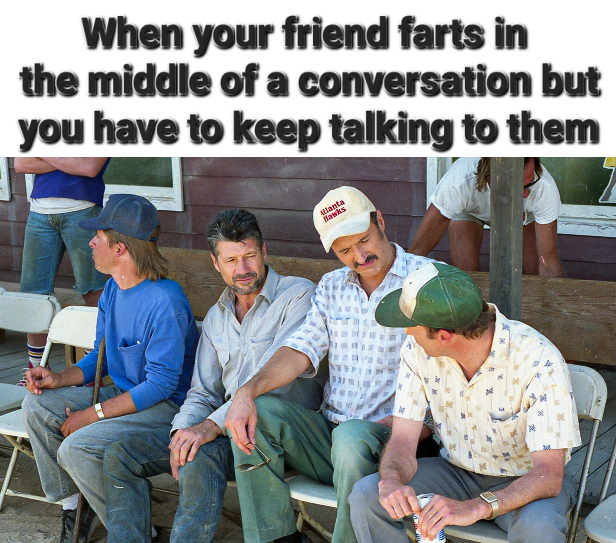 When your friends farts