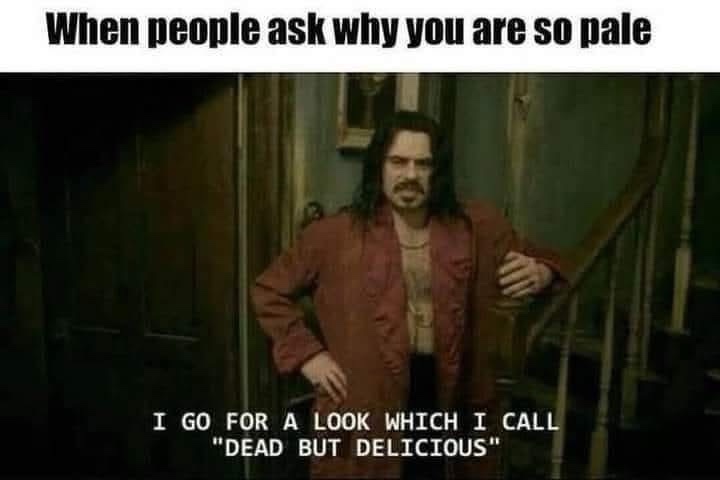 Why do you look so pale