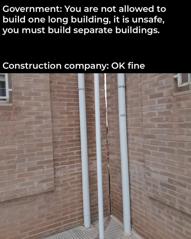 35 "Construction Memes" Coming Directly From The Site 37 Youre not allowed to build one building