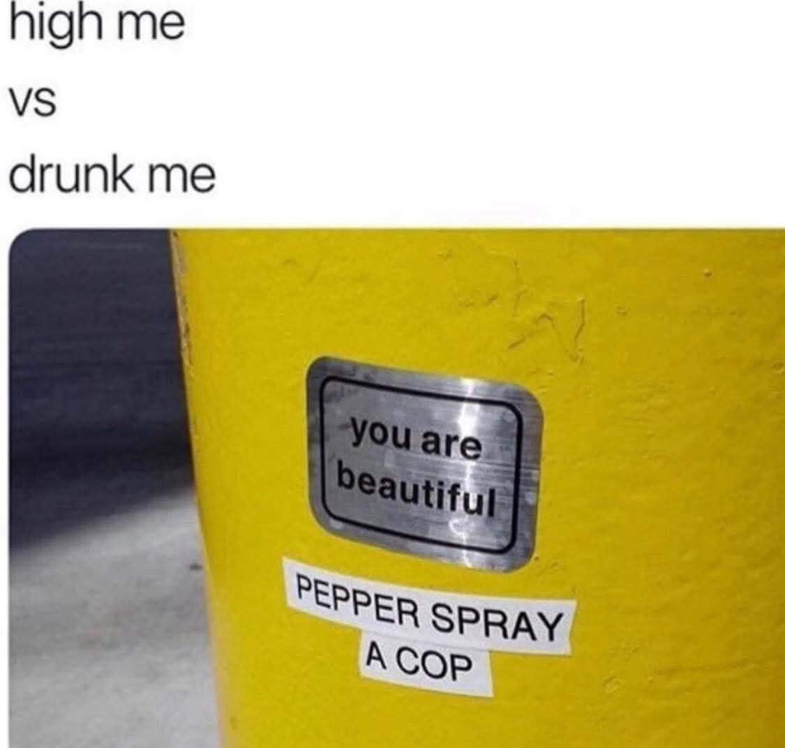high me vs drunk me