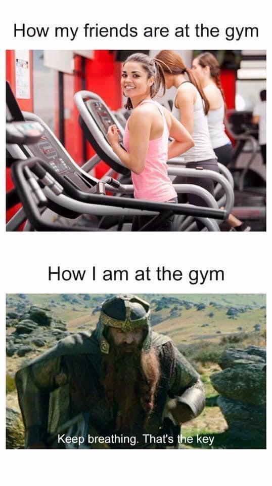 how my friends at the gym