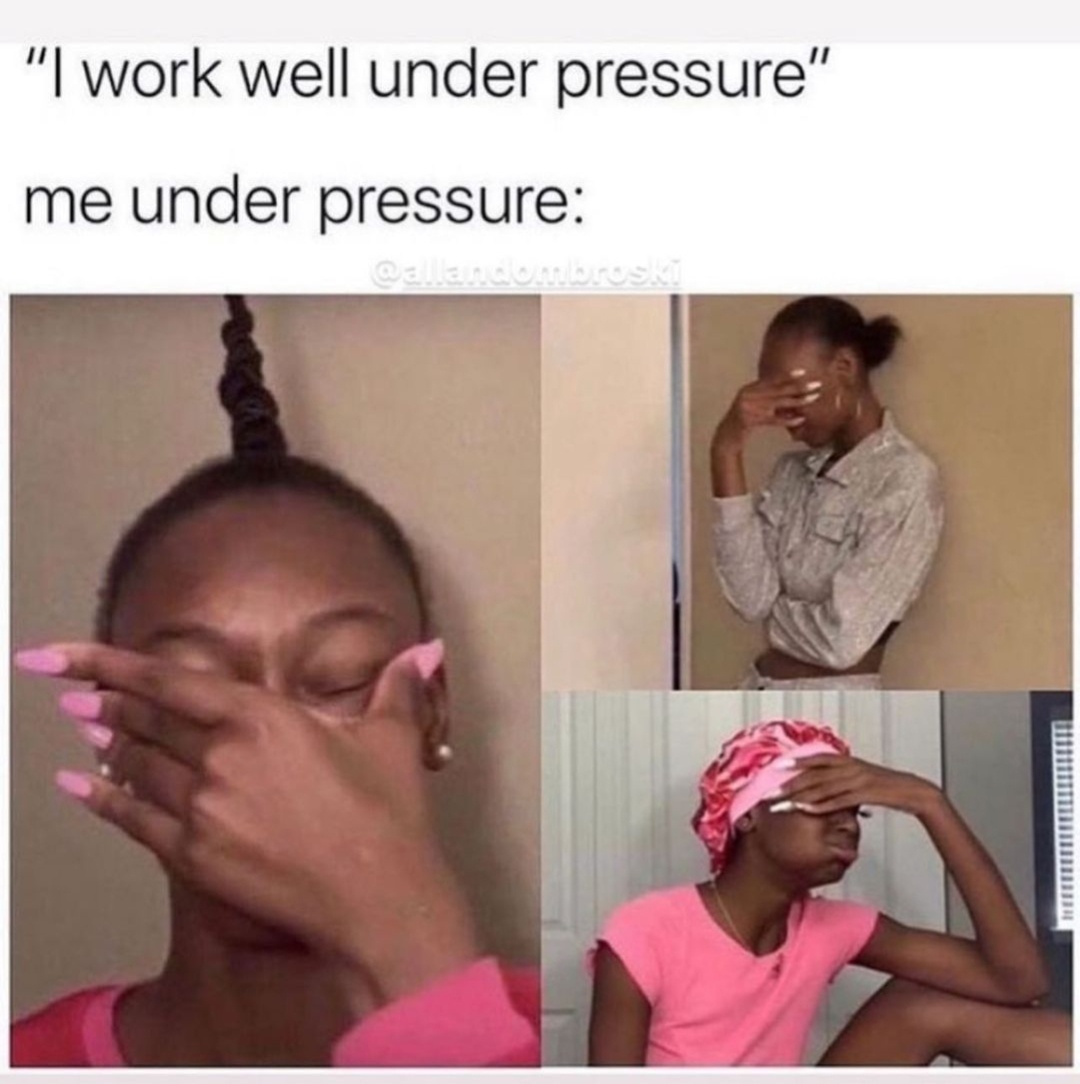 me under pressure