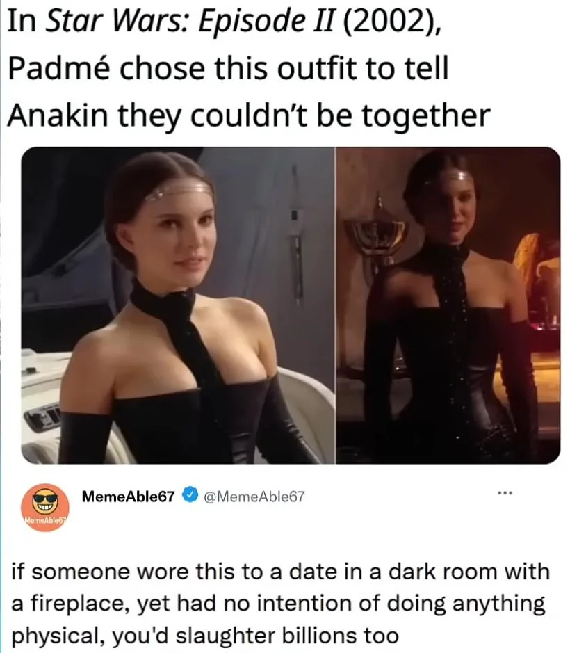 45 Dark Humor Memes That Will Make You Question Your Sanity 47 padme chose this outfit