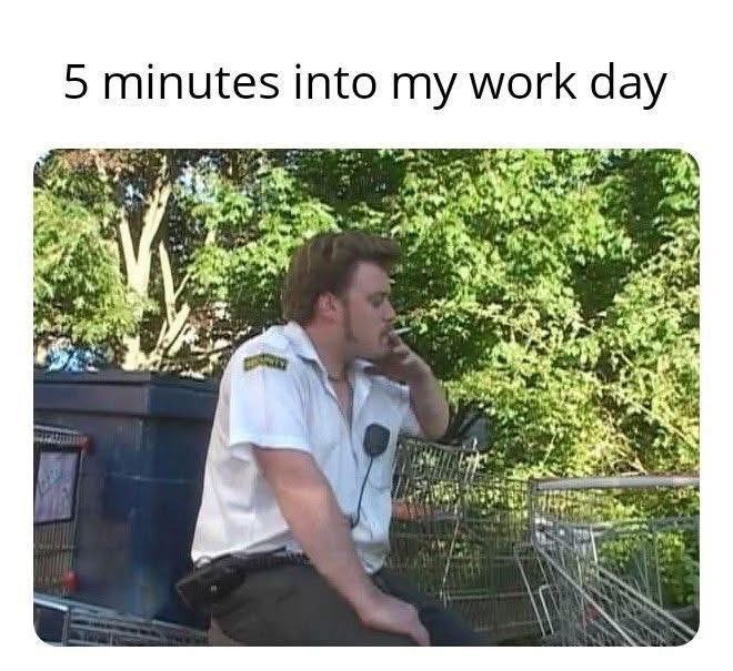 5 minutes into work day
