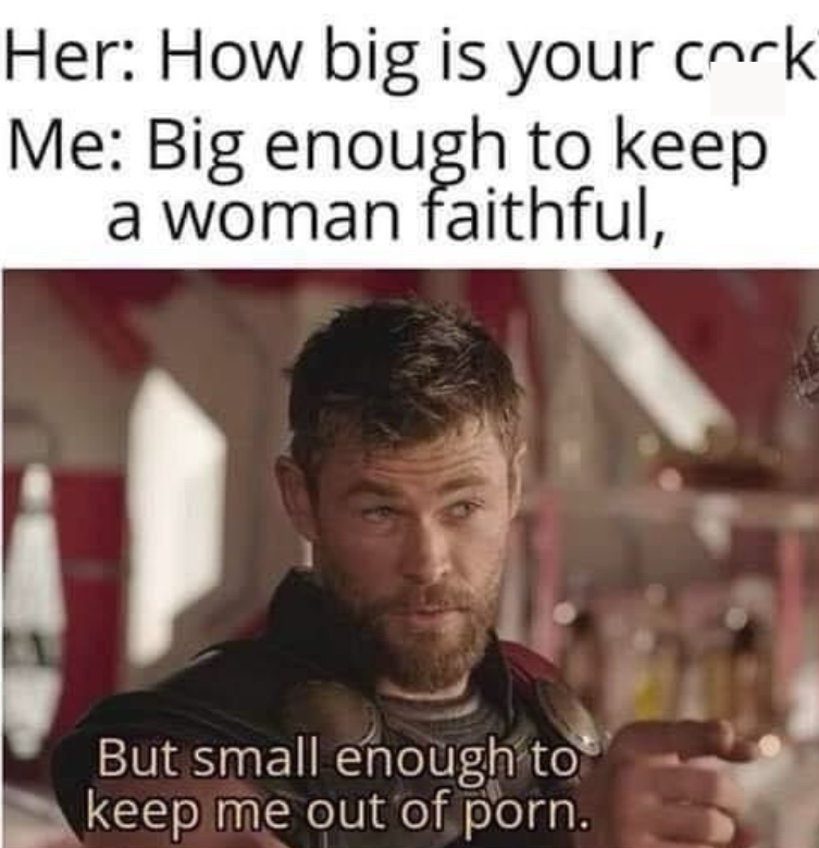 Big enough to keep a woman faithful