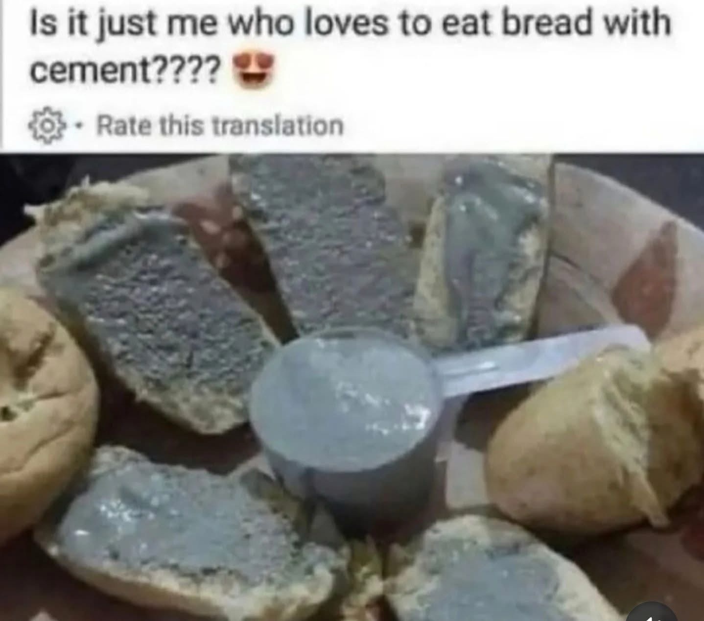 Bread with cement