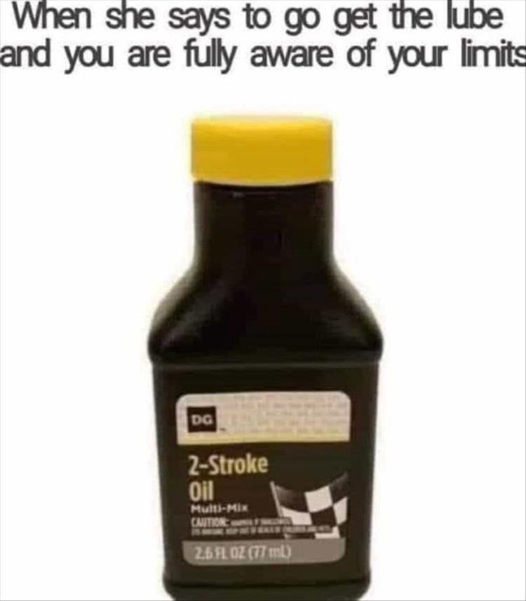 37 Inappropriate Memes That Cross the Line in the Name of Humor 35 Go get the lube