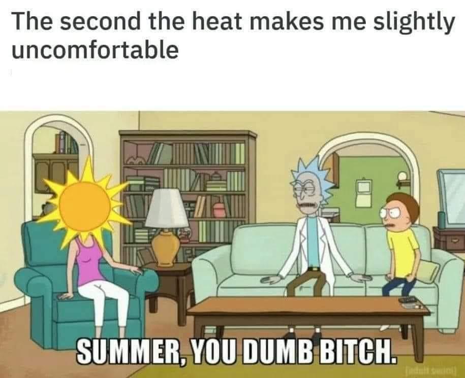 Heat makes me slightly uncomfortable