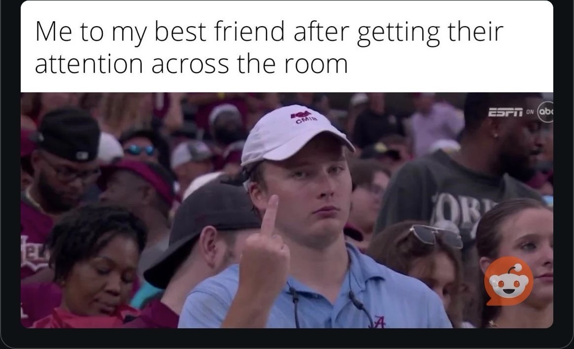 20 Memes That Look Like They’ve Seen Some Things 6 Me to my best friend after getting attention