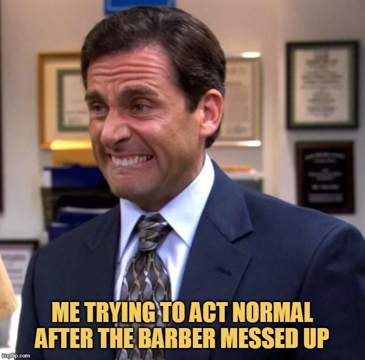 25 Barber Memes to Comb Through Your Funny Bone on World Barber Day 24 Me trying to act normal