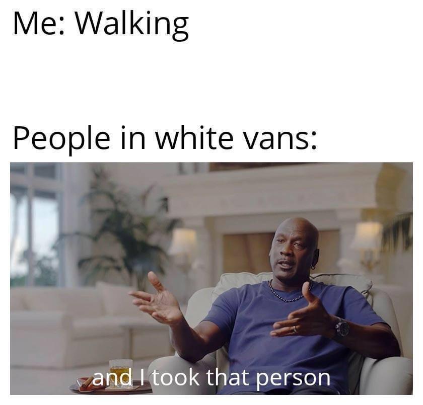 20 Memes So Random They Could Be a Deleted Scene from Reality 13 People in white vans
