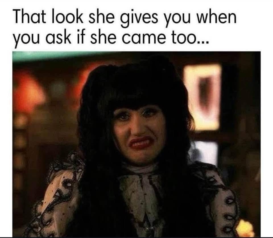 The look she gives you