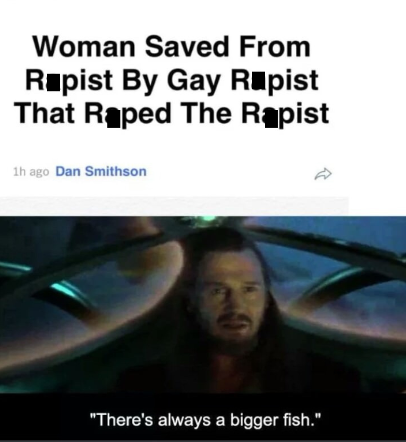 There is always a bigger fish