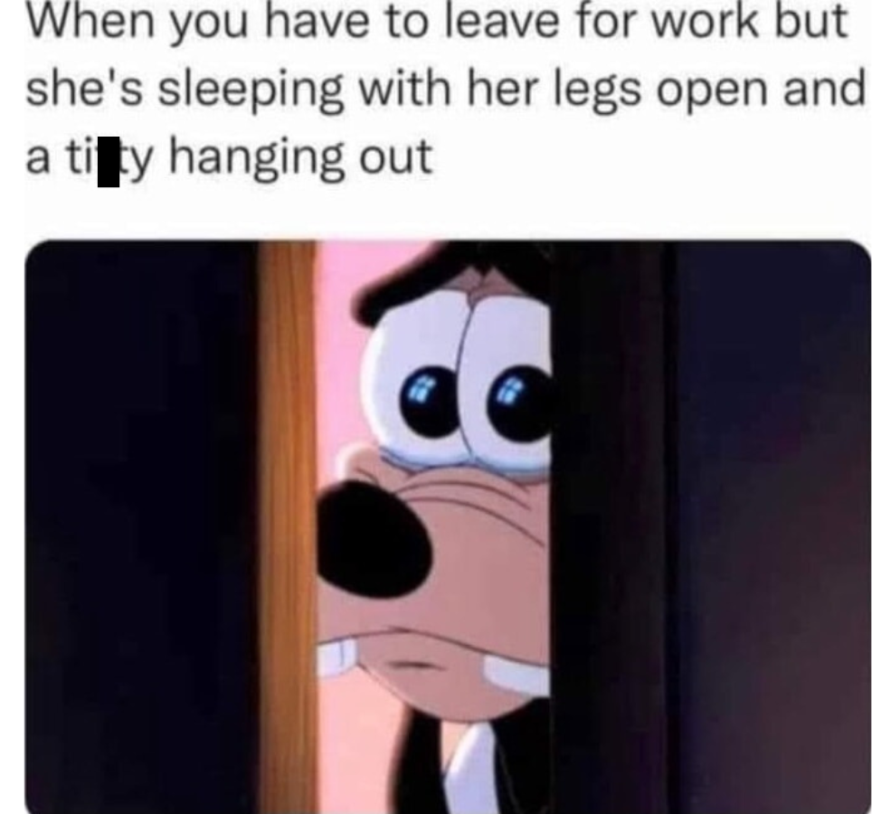 When you have to leave for work