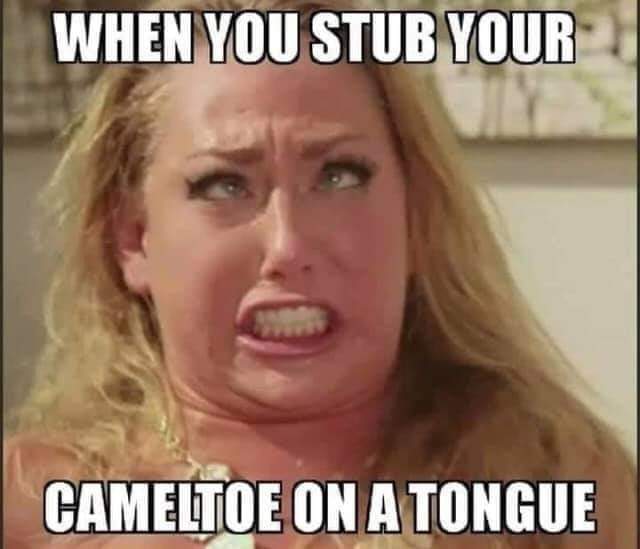 When you stub your toe