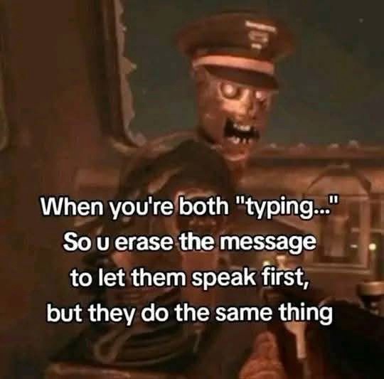 When your both typing