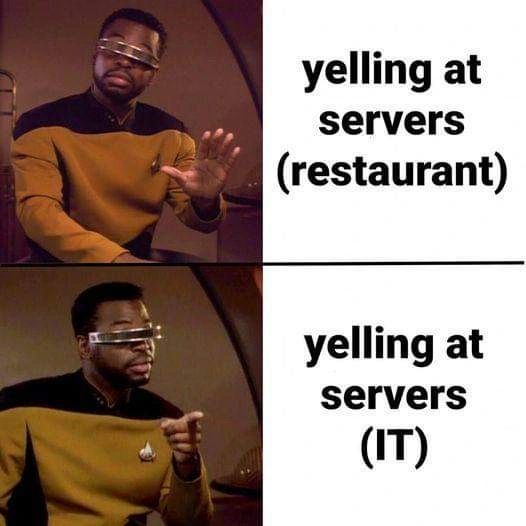Yelling at servers