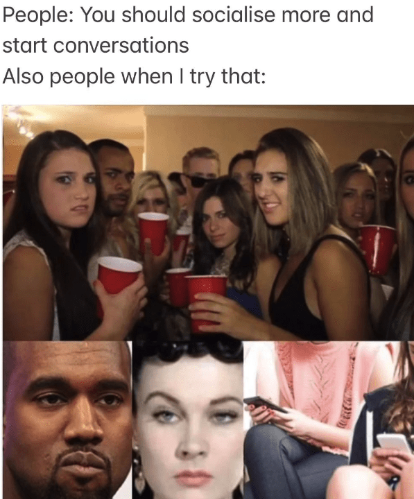 You should socialise more