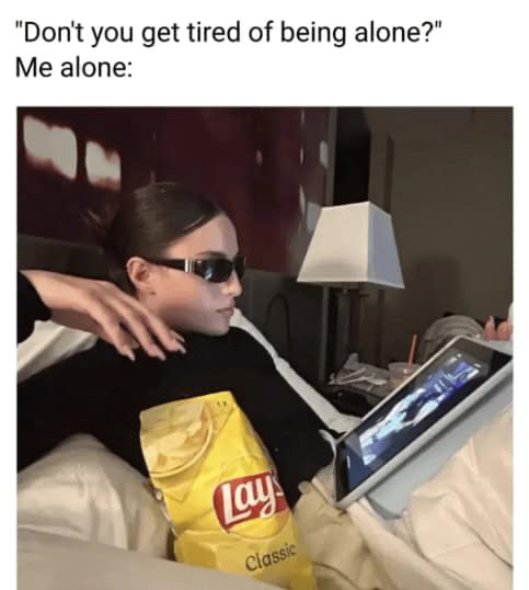 me being alone