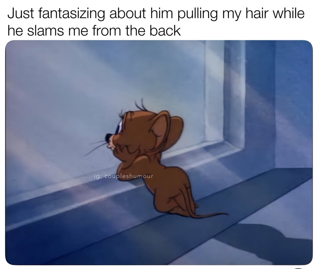 40 Horny Memes for a Naughty Giggle 38 About him