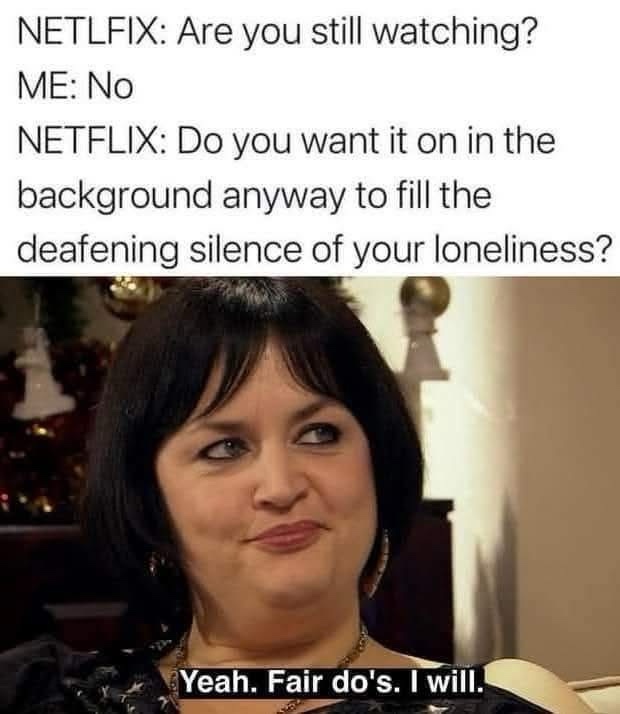 Are you still watching