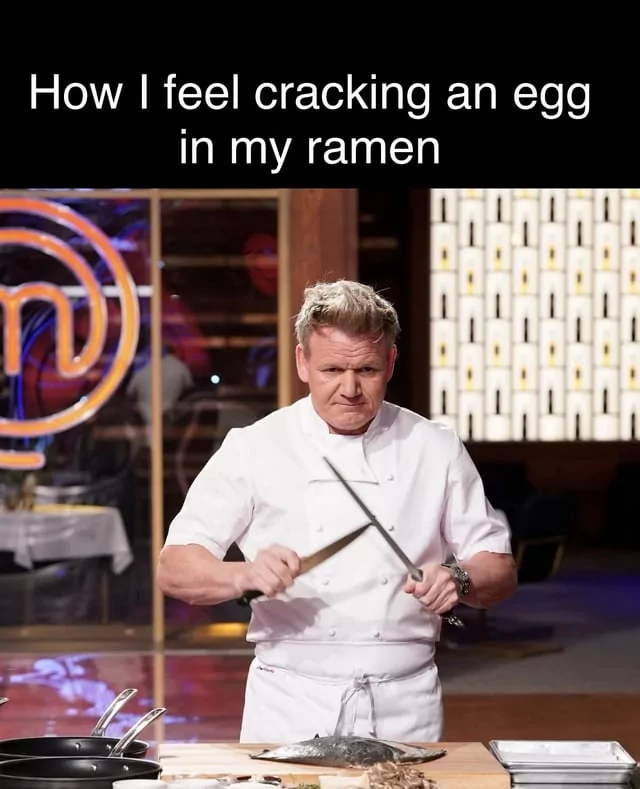 30 Egg Memes to Crack You Up This World Egg Day 30 How I feel cracking an egg