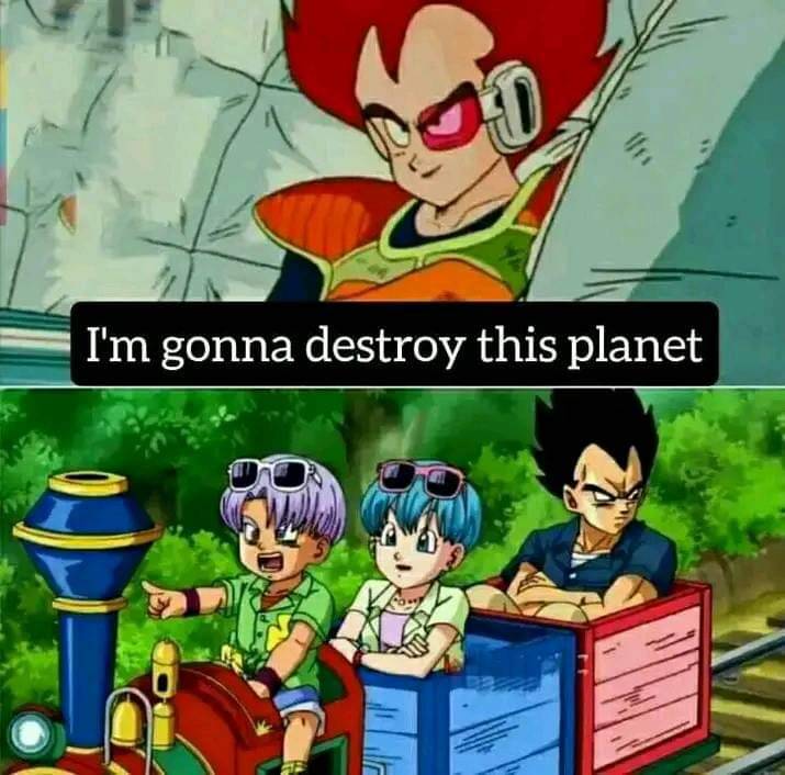 25 Dragon Ball Z Memes That Go Super Saiyan on Humor 8 Im gonna destrpy this planet