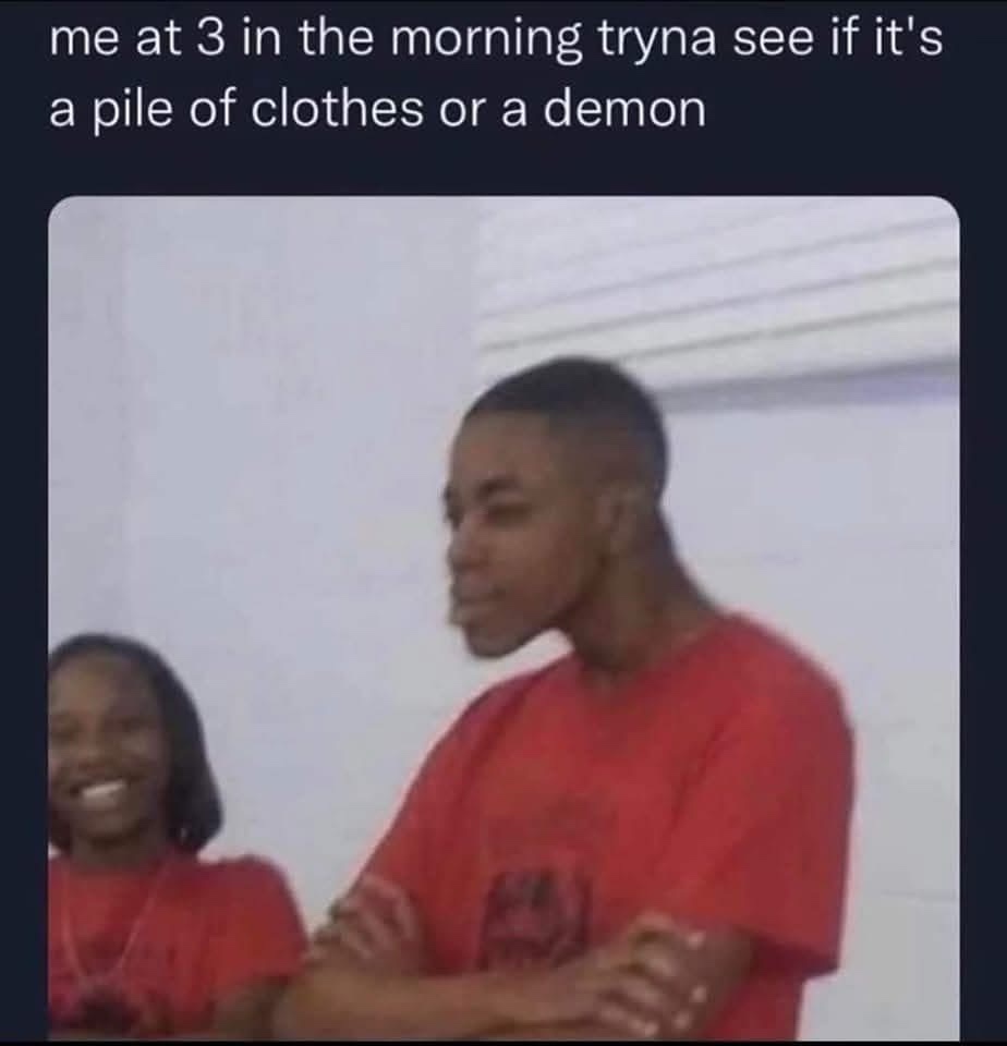 20 Memes That Have Absolutely No Plot but Endless Drama 7 Me at 3 in the morning