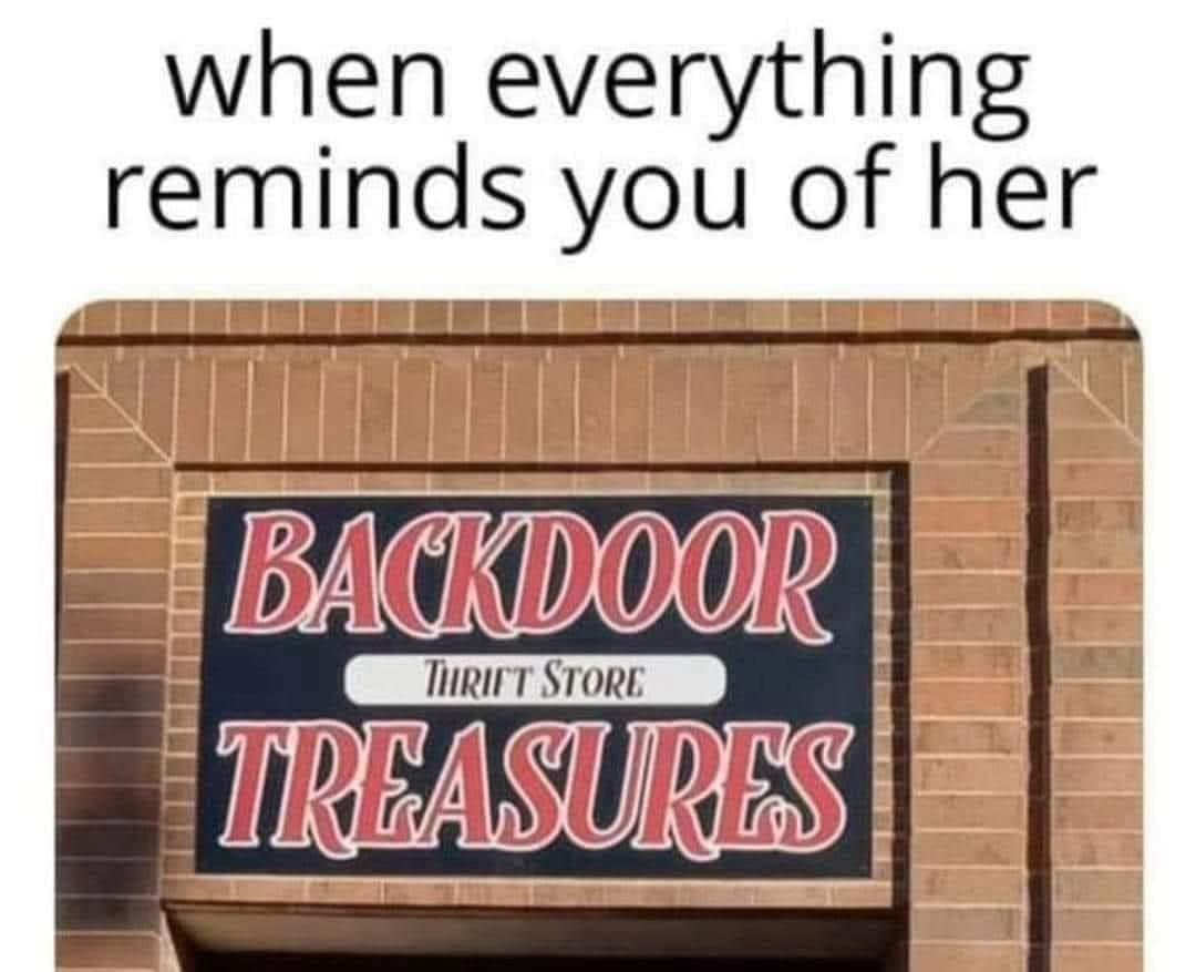 35 Uncensored Memes That Are Dangerously Funny 35 Reminds you of her