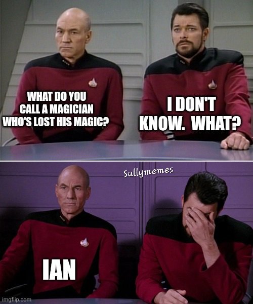 20 Memes That Defy Logic, Taste, and Conventional Humor 18 What do you call a magician